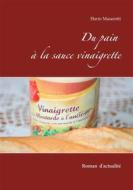 Ebook Du pain à la sauce vinaigrette di Hario Masarotti edito da Books on Demand