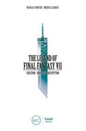 Ebook The Legend of Final Fantasy VII di Nicolas Courcier, Mehdi El Kanafi edito da Third Editions