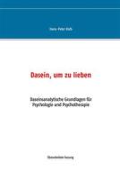 Ebook Dasein, um zu lieben di Hans, Peter Kolb edito da Books on Demand