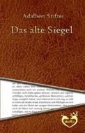 Ebook Das alte Siegel di Adalbert Stifter edito da Adalbert Stifter