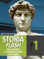 Ebook Storia Flash 1 - Per il ripasso e l'interrogazione di Tommaso Quadrio edito da SEI Editrice