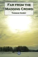 Ebook Far from the Madding Crowd di Thomas Hardy edito da Classic eBooks