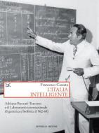 Ebook L'Italia intelligente di Francesco Cassata edito da Donzelli Editore