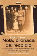 Ebook Nola, cronaca dall'eccidio di Alberto Liguoro edito da Infinito Edizioni