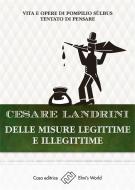 Ebook Delle misure legittime e illegittime di Cesare Landrini edito da Elmi's World