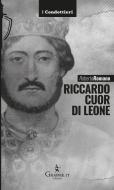 Ebook Riccardo cuor di leone di Roberto Romano edito da Graphe.it edizioni
