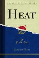 Ebook Heat di P. G. Tait edito da Forgotten Books