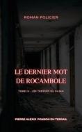 Ebook Le Dernier Mot de Rocambole di Pierre Alexis Ponson du Terrail edito da Books on Demand