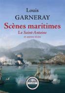 Ebook Scènes maritimes di Louis Garneray edito da CLAAE