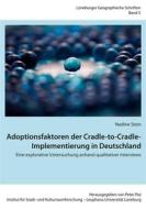 Ebook Adoptionsfaktoren der Cradle-to-Cradle-Implementierung in Deutschland di Nadine Stein edito da Books on Demand