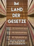 Ebook Im Land der Gesetze di Alexander Halverson edito da Books on Demand