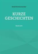 Ebook Kurze Geschichten di Detlef Brettschneider edito da Books on Demand
