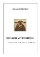 Ebook Die Sache mit dem Hasen di Johannes Reichert edito da Books on Demand