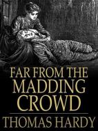 Ebook Far from the Madding Crowd di Thomas Hardy edito da Qasim Idrees