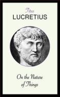 Ebook On the Nature of Things di Titus Lucretius edito da Blackmore Dennett