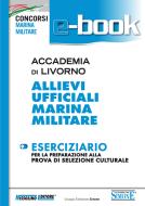Ebook Accademia di Livorno - Allievi Ufficiali Marina Militare - Eserciziario di Redazione Nissolino edito da Nissolino
