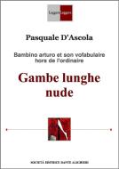 Ebook Gambe lunghe nude di Pasquale D'Ascola edito da Società Editrice Dante Alighieri