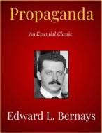 Ebook Propaganda di Edward L. Bernays edito da Andura Publishing