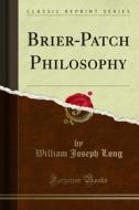 Ebook Brier-Patch Philosophy di William Joseph Long edito da Forgotten Books