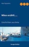 Ebook Nikos erzählt..... di Niko Papadakis edito da Books on Demand
