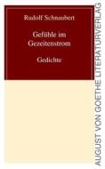Ebook Gefühle im Gezeitenstrom di Rudolf Schnaubert edito da Frankfurter Literaturverlag
