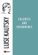 Ebook Erlebtes und Erfahrenes di Luise Kautsky edito da heptagon