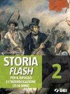 Ebook Storia Flash 2 - Per il ripasso e l’interrogazione di Tommaso Quadrio edito da SEI Editrice