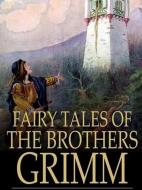 Ebook Fairy Tales of the Brothers Grimm di Jacob and Wilhelm Grimm edito da Qasim Idrees