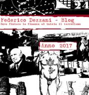 Ebook Federico Dezzani Blog - Anno 2017 di Federico Dezzani edito da Federico Dezzani