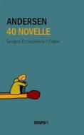 Ebook 40 novelle di Hans Christian Andersen edito da Sinapsi Editore