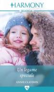 Ebook Un legame speciale di Annie Claydon edito da HarperCollins Italia