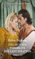 Ebook Una seconda possibilità per Lady Stratton di Helen Dickson edito da HarperCollins Italia