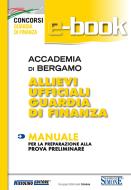 Ebook Accademia di Bergamo Allievi Ufficiali Guardia di Finanza  - Manuale di Redazione Nissolino edito da Nissolino