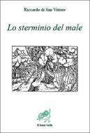 Ebook Lo sterminio del male di Riccardo di San Vittore edito da Il Leone Verde Edizioni