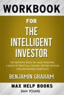 Ebook Workbook for The Intelligent Investor: The Definitive Book of Value Investing by Benjamin Graham di MaxHelp Workbooks edito da MaxHelp