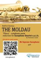Ebook Bb Soprano Sax part of "The Moldau" for Saxophone Quartet di Bed?ich Smetana, a cura di Francesco Leone edito da Glissato Edizioni Musicali