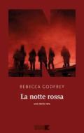 Ebook La notte rossa di Godfrey Rebecca edito da NN editore