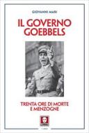 Ebook Il governo Goebbels di Giovanni Mari edito da Lindau