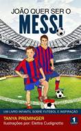 Ebook João Quer Ser O Messi di Tanya Preminger edito da Babelcube Inc.