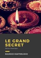 Ebook Le grand secret di Maurice Maeterlinck edito da Librofilio