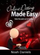 Ebook Online Dating Made Easy di Noah Daniels edito da BookRix