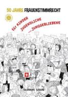 Ebook 50 Jahre Frauenstimmrecht di Suzanne Gaede edito da Books on Demand