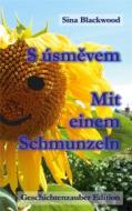 Ebook Mit einem Schmunzeln di Sina Blackwood edito da Books on Demand