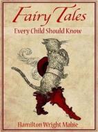 Ebook Fairy Tales Every Child Should Know di Hamilton Wright Mabie edito da Qasim Idrees