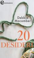 Ebook 20 desideri (eLit) di Debbie Macomber edito da HarperCollins Italia