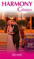 Ebook Tradito da un bacio di Julia James edito da HarperCollins Italia