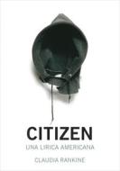 Ebook Citizen di Claudia Rankine edito da 66THAND2ND