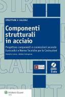 Ebook Componenti strutturali in acciaio di Domenico Leone, Adriano Castagnole edito da Utet Scienze Tecniche