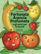 Ebook Fortunata Arancia Profumata di Chiara Patarino edito da Carthusia Edizioni