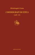 Ebook I dossografi di etica di Michelangelo Giusta edito da Nino Aragno Editore